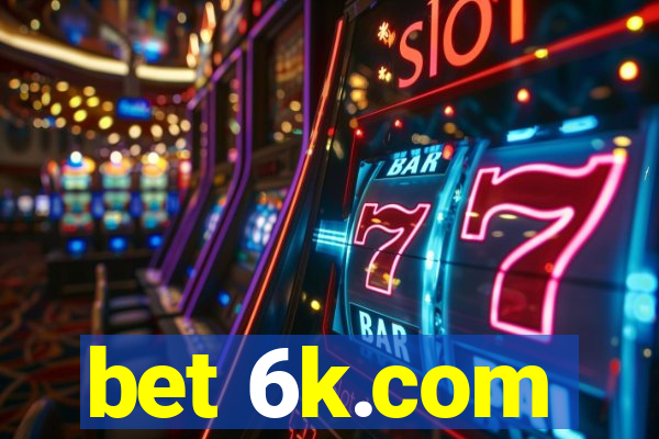 bet 6k.com